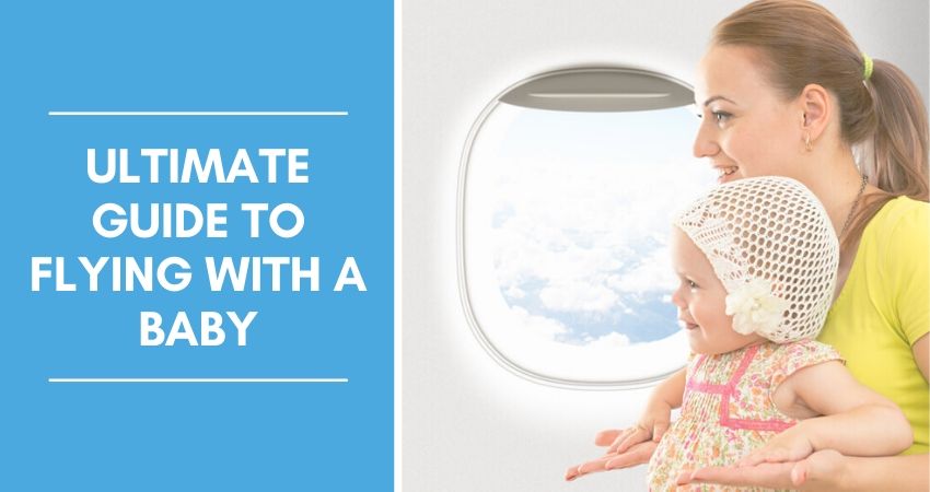 ultimate guide to flying with a baby